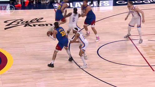 05月10日NBA季后赛西部半决赛G3 雷霆 - 掘金 全场录像 集锦